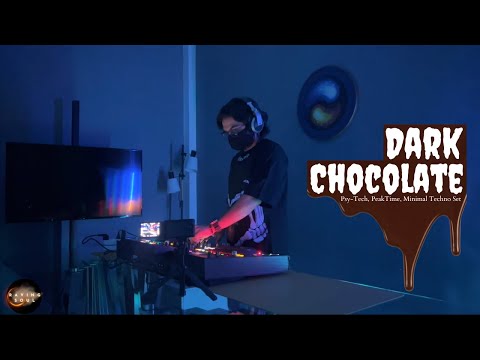 Dark Chocolate - Psy-Tech/Minimal Techno/Peak-Time Set