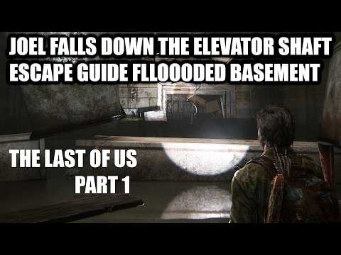 Joel Falls Down the Elevator Shaft - EASY Escape Guide  - The Last Of Us Part 1