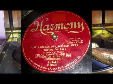 Frank Farrell & His Greenwich Village Inn Orchestra - Just Another Day Wasted Away (1927)