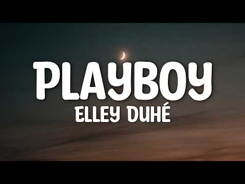 Playboy - Elley Duhé