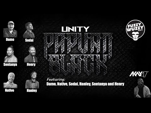 Papuan Black 07. Unity - AKay47 feat. Damo, Native,  Sodai, Hanley, Sentanya and Henry