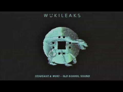 Cesqeaux & Wuki - Old School Sound