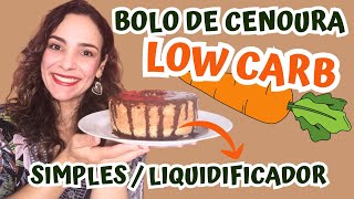 Bolo De Cenoura Low Carb Simples De Liquidificador Sem Glúten Sem Leite