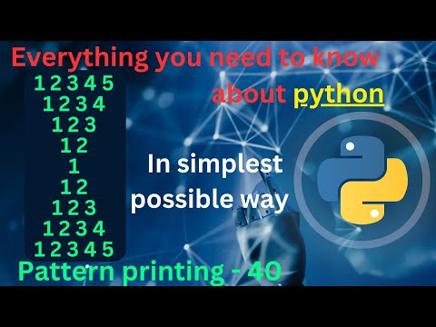 Pattern Printing 40 Numbers 16 Pattern Printing In Python Tutorial Python Full Course