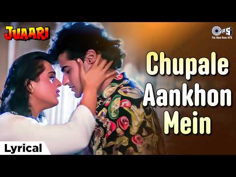 Chupale Aankhon Mein - Lyrical | Juaari | Shilpa Shirodkar | Kumar Sanu, Sadhana Sargam | 90s Love