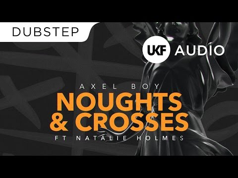 Axel Boy - Noughts & Crosses (ft. Natalie Holmes)