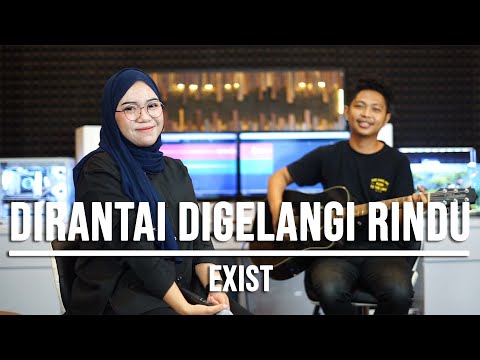 DIRANTAI DIGELANGI RINDU - EXIST (LIVE COVER INDAH YASTAMI)