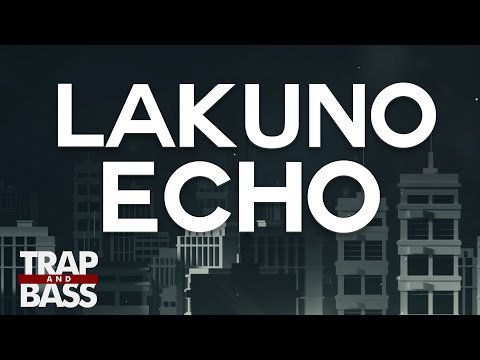 Lakuno - Echo (ft. Bahar Dopran)