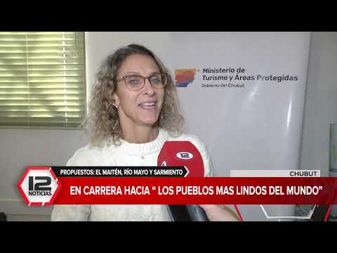 CHUBUT | EL MAITEN, SARMIENTO Y RÍO MAYO: EN CARRERA HACIA "LOS PUEBLOS MÁS LINDOS DEL MUNDO"