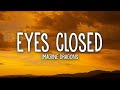 Imagine Dragons - Eyes Closed (Lyrics)