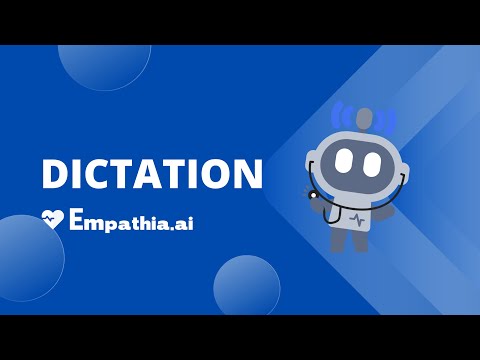 Dictation in Empathia AI