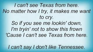 George Strait - I Can&#39;t See Texas From Here Lyrics