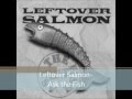 Leftover Salmon - Ask the Fish