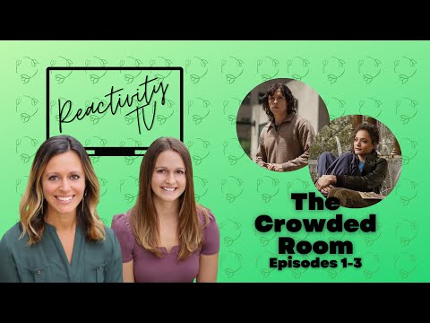 Therapists React, The Crowded Room: Ep 1-3