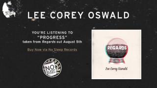 Progress by Lee Corey Oswald - Regards out August 5th