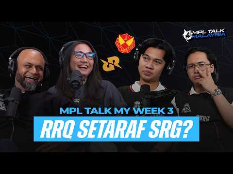 MPL TALK  MALAYSIA S17 WEEK 3 : 