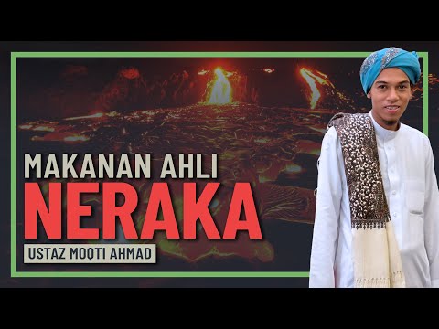 Ustaz Moqti Ahmad - Makanan Dan Minuman Ahli Neraka