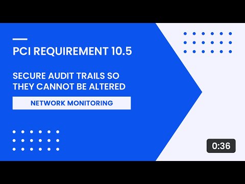 PCI Requirement 10.5 – Secure Audit Trails So They Cannot Be Altered