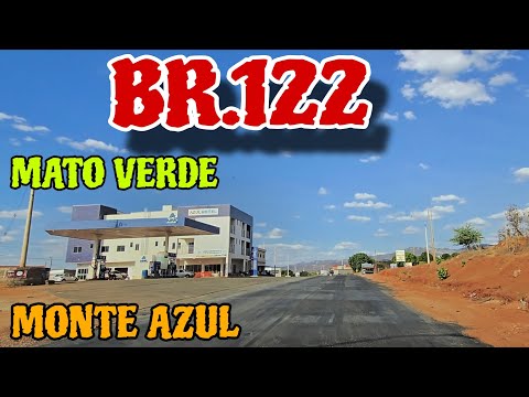VIAGEM AO NORDESTE / MATO VERDE E MONTE AZUL Condições da Br.122 