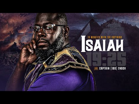 #IUIC || 15 Minutes W/ The Captains || ISAIAH 19:25