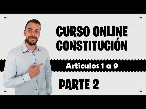 Part 2 📚 SPANISH CONSTITUTION 📚 FREE COURSE - Articles 1 to 9