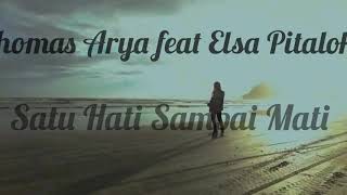 Download lagu Thomas Arya ft Elsa pitaloka - Satu Hati Sampai Mati Lirik mp3