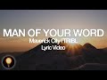 Man Of Your Word - Maverick City | TRIBL (Lyrics)