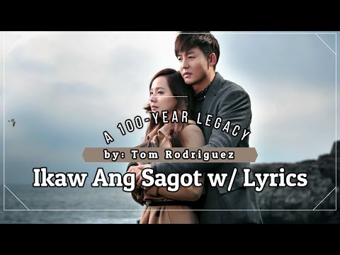 Ikaw Ang Sagot | with Lyrics | 100-Year Legacy OST  | by Tom Rodriguez