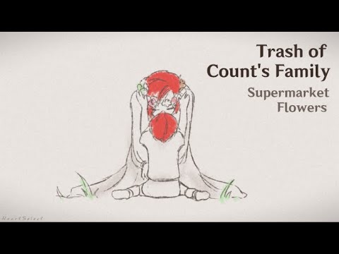 Supermarket Flowers // Lout of Count's Family (백작가의 망나니가 되었다)