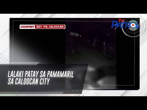 Lalaki patay sa pamamaril sa Caloocan City TV Patrol