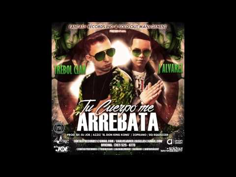 Trébol Clan Feat J Alvarez   Tu Cuerpo Me Arrebata