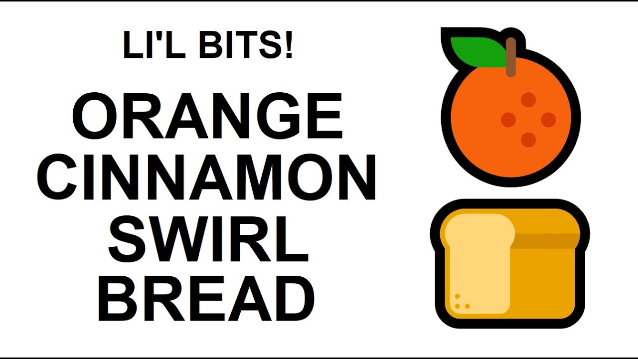 Orange Cinnamon Swirl Bread | Lil' Bits!