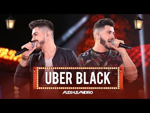 Alex e Leandro - UBER BLACK - #noquintal
