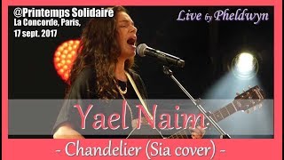 Yael Naim - Chandelier (Sia cover) @Printemps Solidaire, La Concorde (Paris), 17 sept 2017