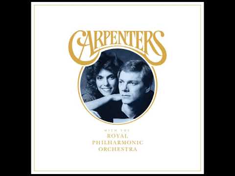 Carpenters With The Royal Philharmonic Orchestra - Yesterday Once More (Audio)