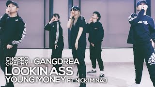 Young Money - Lookin Ass(ft. Nicki Minaj) : Gangdrea Choreography