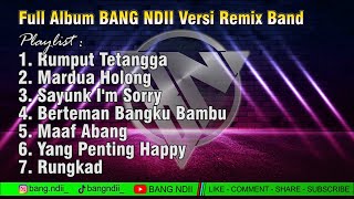 Download lagu Full Album DJ BANG NDII - Lagu Indo Full Bass Versi Remix Band mp3 Download lagu Full Album DJ BANG NDII - Lagu Indo Full Bass Versi Remix Band mp3