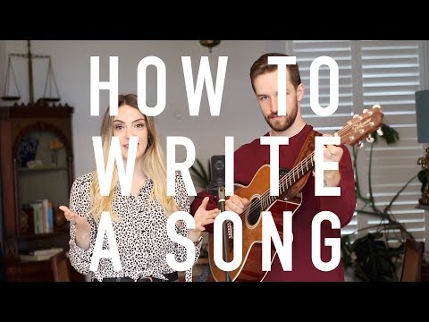 How To Write A Song | Songwriting 101