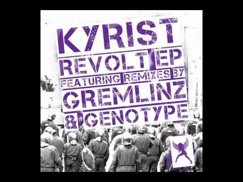 Kyrist - Revolt (Genotype Remix)
