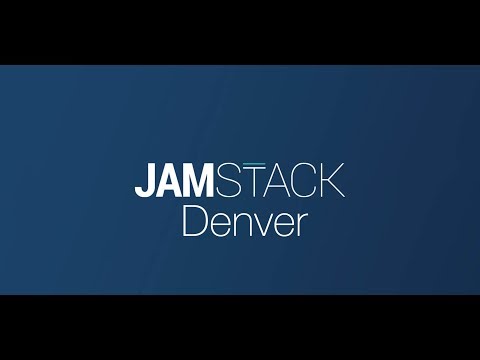 JAMStack Denver - 10/2/2019
