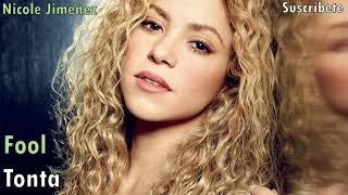 Shakira - Fool - Letra Inglés y Español