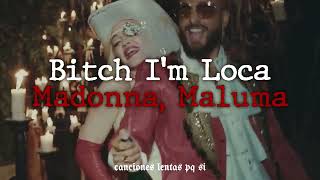 Madonna, Maluma ; Bitch I&#39;m Loca (Slowed + Reverb)