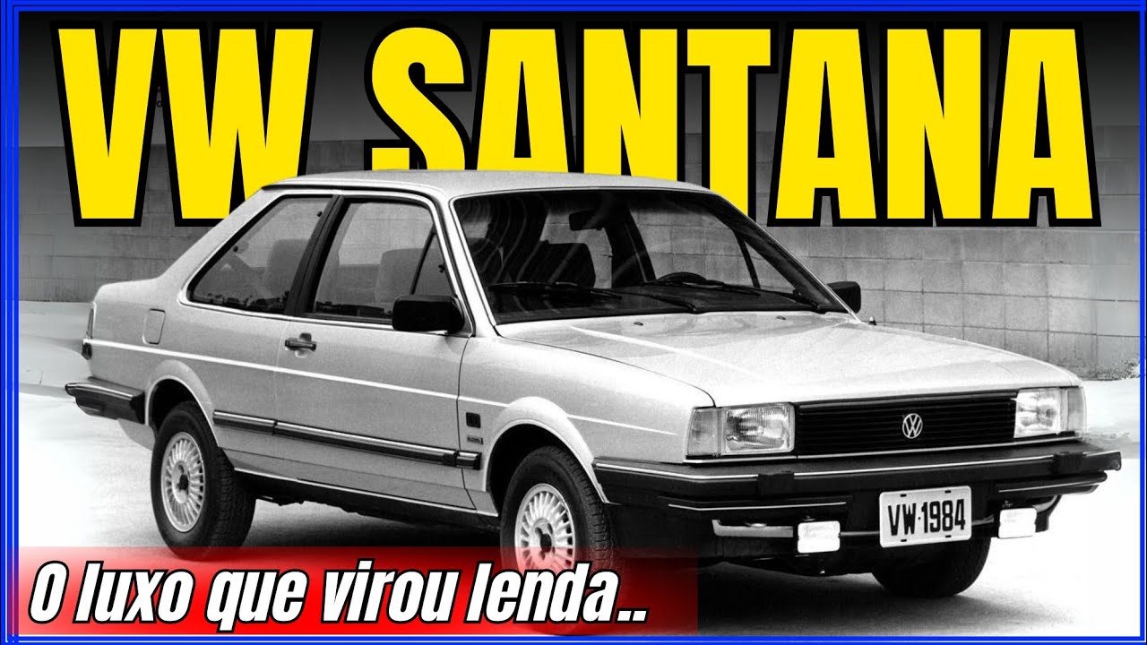 A HISTÓRIA DO VOLKSWAGEN SANTANA - O PRIMEIRO CARRO DE LUXO DA VW NO BRASIL