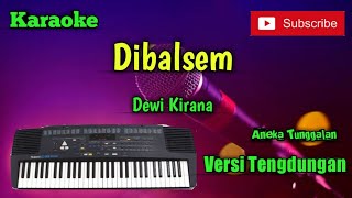 Download lagu Di Balsem ( Dewi Kirana ) Karoke Musik Sandiwaraan Cover mp3 Download lagu Di Balsem ( Dewi Kirana ) Karoke Musik Sandiwaraan Cover mp3