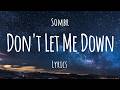 Sombr - Don't Let Me Down (Lyrics)