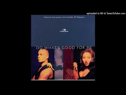 2 Unlimited - Do What's Good For Me (Radio Edit)