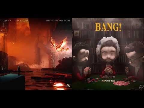 Good Things BANG! Apart - AJR vs Illenium & Jon Bellion (Mashup)