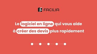 Créez rapidement vos devis avec Facilia