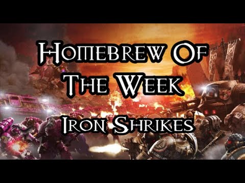 Homebrew Of The Week - Episode 275 - Iron Shrikes