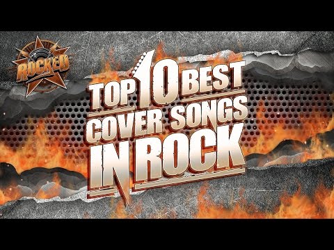 Top 10 BEST Cover Songs In Rock | Rocked